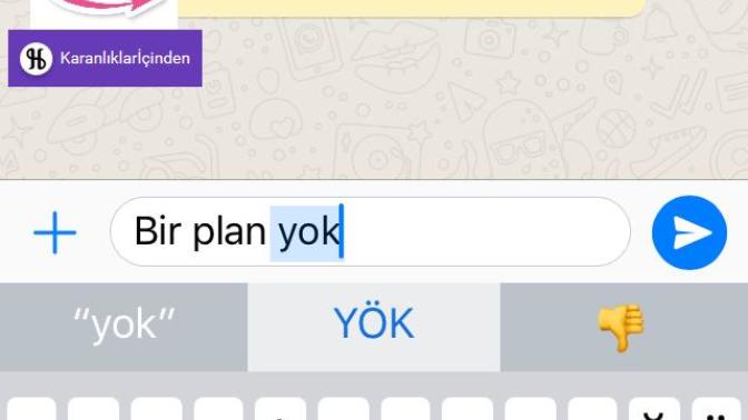WhatsApp'ta "Yok" "YÖK" Sorununa Çözüm