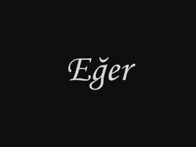 Sevginin Anahtar Kelimeleri: Eğer, Çünkü, Rağmen