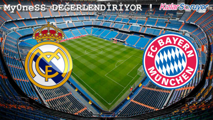 Real Madrid - Bayern Münih Maç Değerlendirmesi