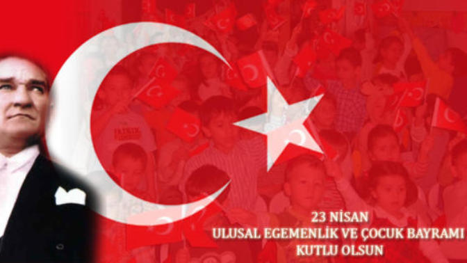 23  Nisan  Ulusal Egemenlik ve Çocuk Bayramı ve Tarihçesi