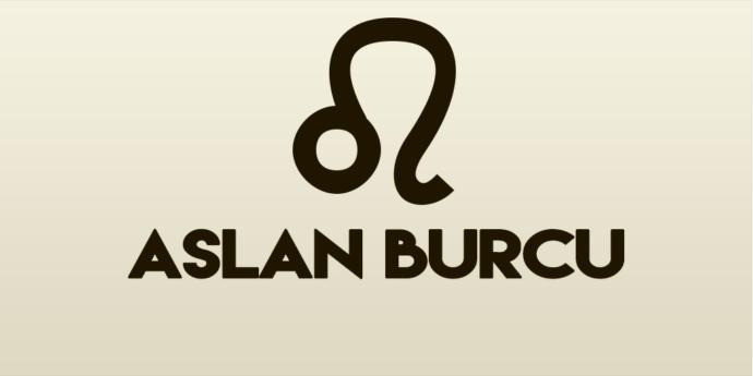 Aslan Burcu ve Diğer Burçlarla İlişkileri!