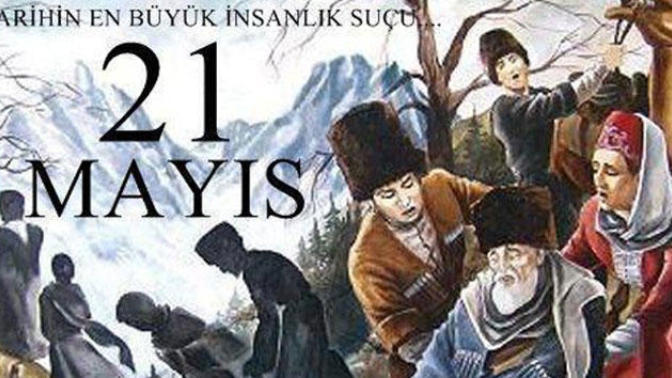 Çerkeslerin Kanayan Yarası: 21 Mayıs!