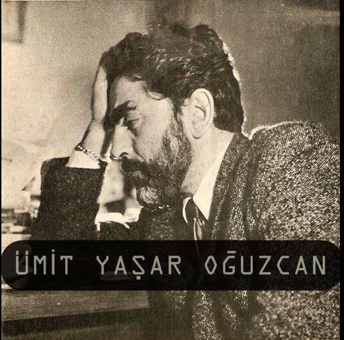Aşka Aşık Olan Adam: Ümit Yaşar Oğuzcan