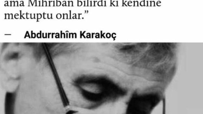 El kızının evine mektup gitmez diyen Abdürrahim Karakoç NAİFLİGİ neden yetmedi bu dünyaya?