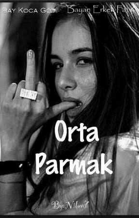Kızların Orta Parmakla Derdi Ne?