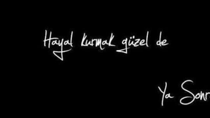 İnsan neden sonunu bile bile, olmayacağını bile bile hayaller kurar?