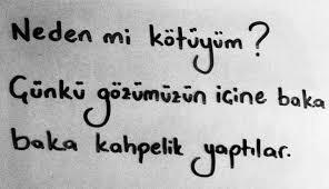 Gözünüzün içine baka baka kahpelik yapanlar oldumu?