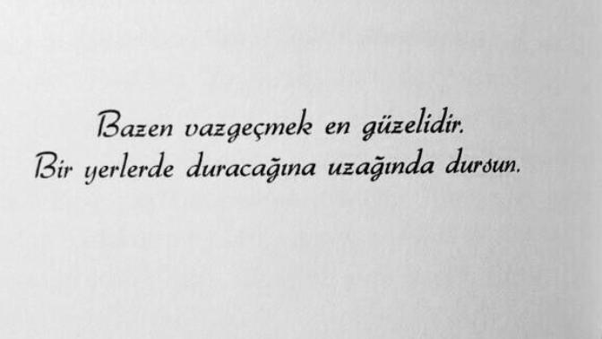 Vazgeçmek neden zordur, insan vazgeçerken neden zorlanır; siz en son neden vazgeçtiniz?