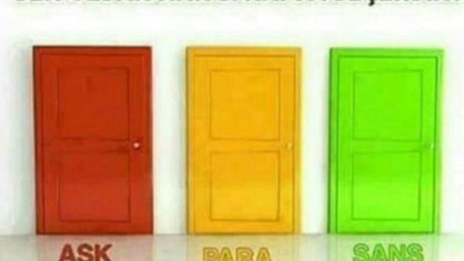 Aşk, para, şans. Seç, beğen, al. Hangisini seçerdiniz?