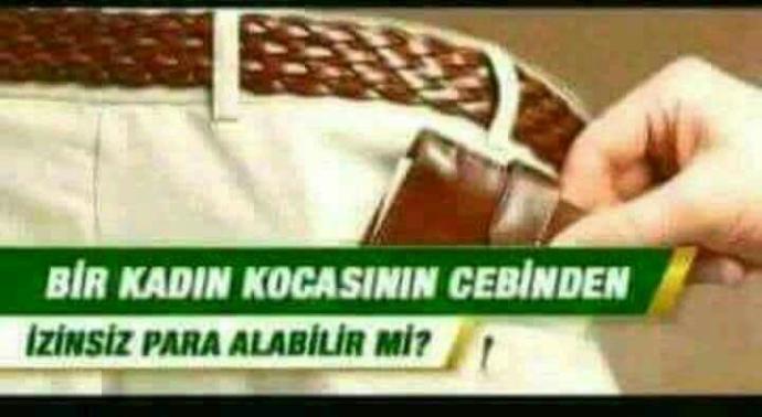 Bir kadın kocasının cebinden izinsiz para alabilir mi?