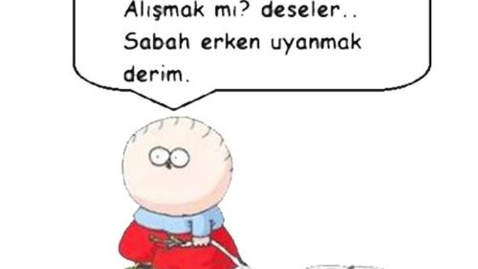 Sabah erken uyanmak için nasıl bir sebep seni rahatsız etmeyebilir?