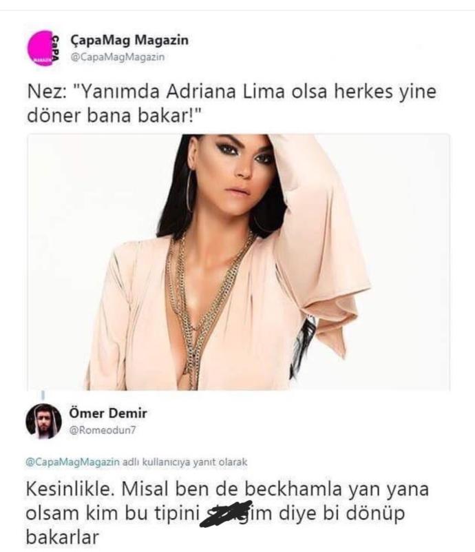 Adriana Lima'yla gezseniz; size mi bakarlar, ona mı?