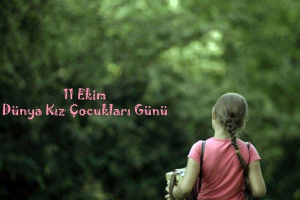 11 Ekim Dünya Kız Çocukları günü