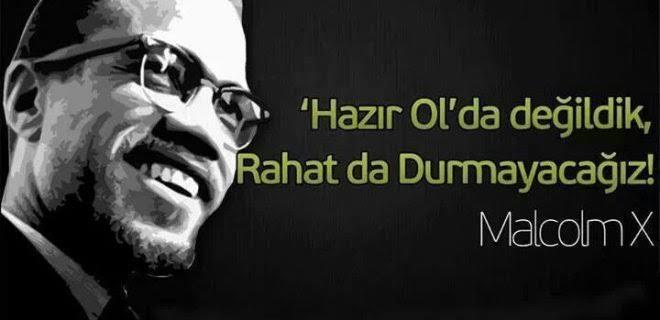 Malcolm X in hangi sözü daha iyi?