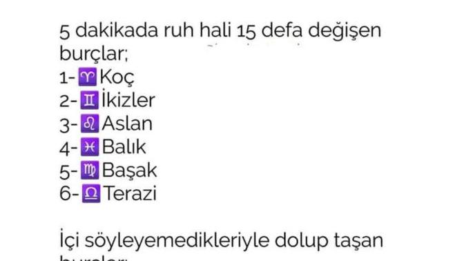 Değişken bir anı bir anını tutmayan burçlar burada mı?