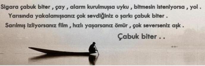 Bazı şeyler çabuk biter. Siz neleri çabuk bitirdiniz?
