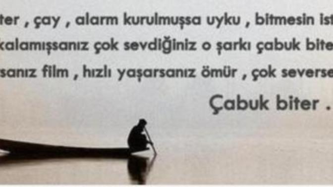 Bazı şeyler çabuk biter. Siz neleri çabuk bitirdiniz?