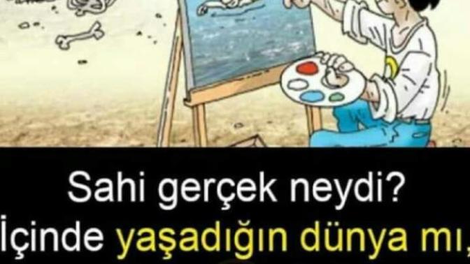 Gerçek nedir arkadaşlar?