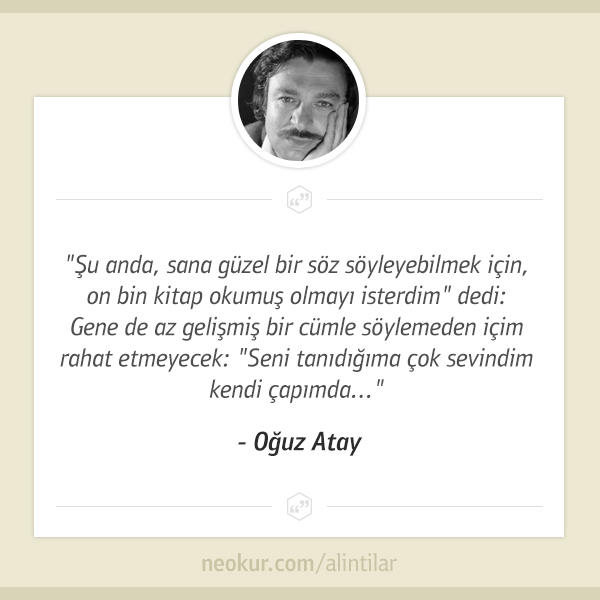 Hangi Oğuz Atay sözü sizce?