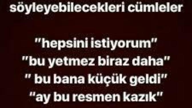 Kadınların hem seks hem alışverişte söylediği aynı sözler nelerdir?