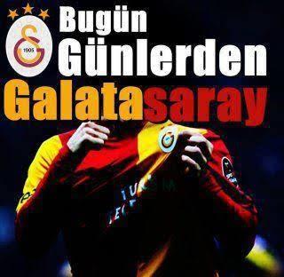 Bugün günlerden Galatasaray?