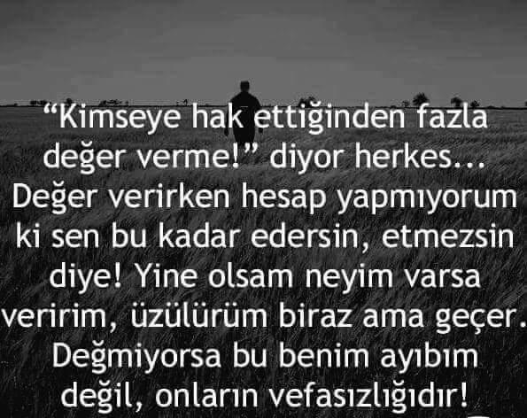 Kimse vazgeçilmez değildir ve herkese ederi kadar değer vereceksiniz yoksa sonunuz ne olur?