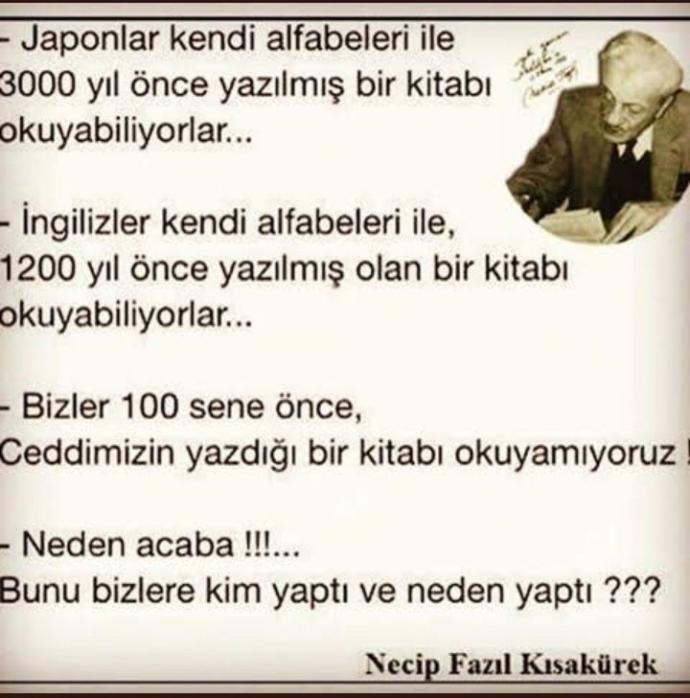Japonlar çinliler 300 yılı geçkin alfabelerini okuyorlarda biz eskimez yazılarımızı niye okuyamıyoruz bilen varmı?