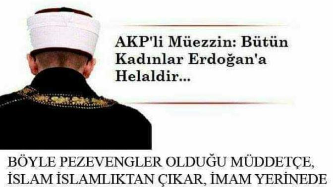 Bütün kadınlar, Recep Tayyip Erdoğan'a helal midir?
