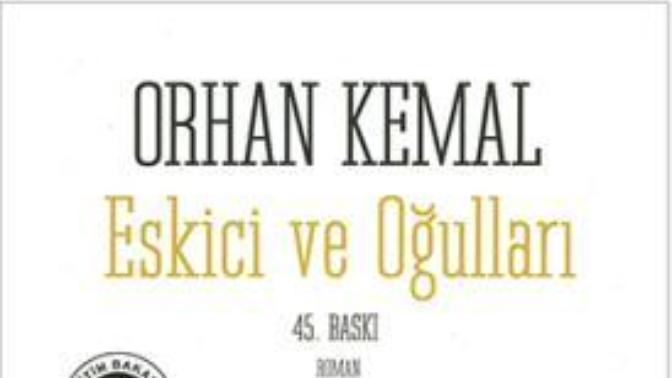 Orhan Kemal Eskici ve Oğulları kitabını okuyan var mi?