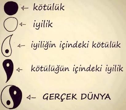 Her iyiliğin içinde bir kötülük, her kötülüğün içinde bir iyilik mi vardır?
