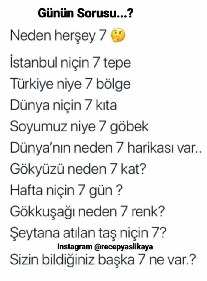 Neden her şey 7 ?