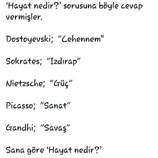 Arkadaslar size gore hayat nedir?