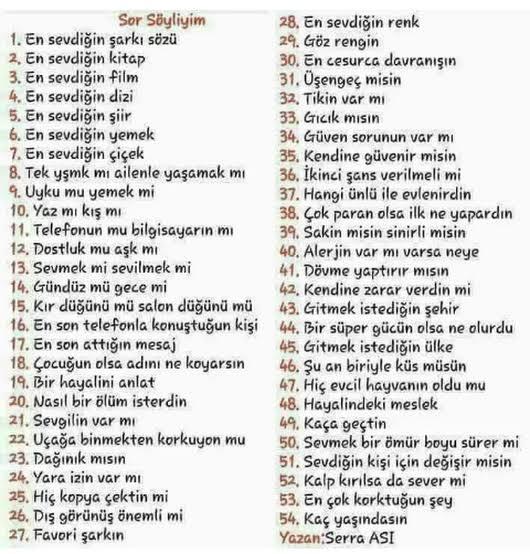 Sormak istediğin soru var mı?