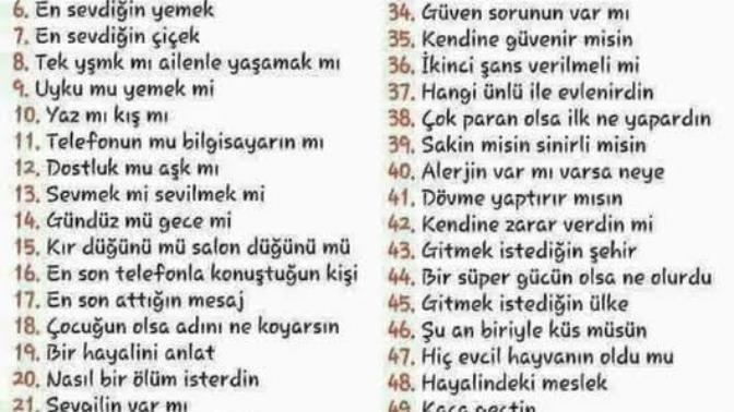 Sormak istediğin soru var mı?