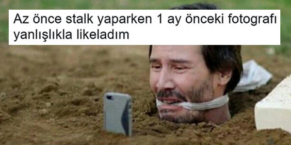 Hiç stalk yaparken kendiniz ele verip rezil oldunuz mu?