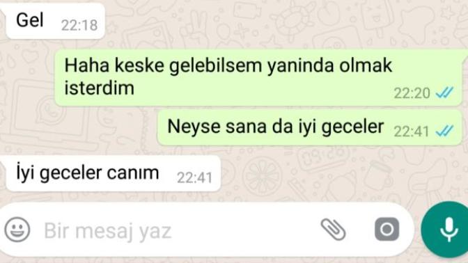Keske yaninda olabilsem dedim gordu cevap vermedi sana da iyigeceler dedim iyi geceler canim dedi neden cevsp vermedi?