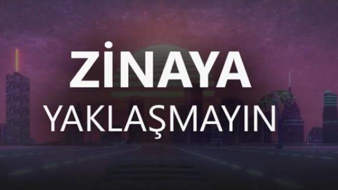 Allah, neden zina yapmayın yerine zinaya yaklaşmayın diyor?
