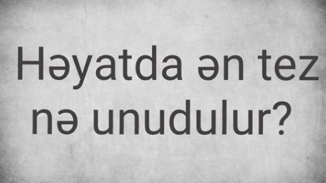 Su hayatta en kolay unutulan sey nedir?