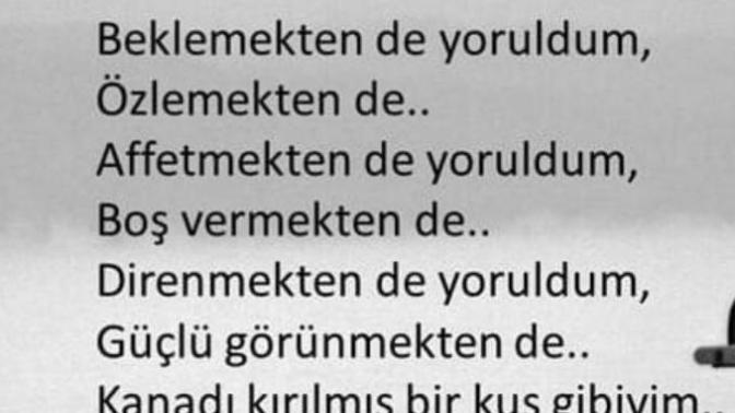 Hayat bazen yoruyor değil mi?