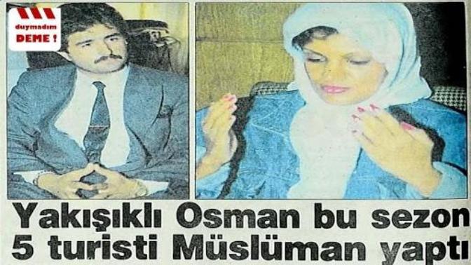 Yakışıklı osman gibi turistleri müslüman yapıyor musunuz gençler?