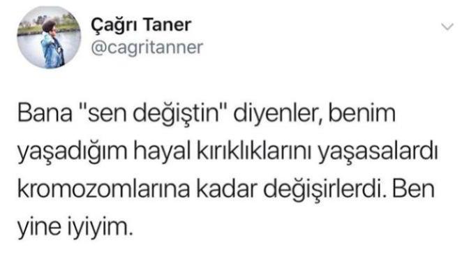 "Sen çok değiştin" sözüne maruz kaldınız mı hiç?