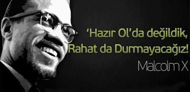 Malcolm X in hangi sözü daha iyi?