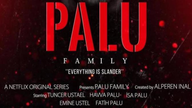 Sizce Netflix The Palu Family dizisini yapsa ülkemizde tutar mı?