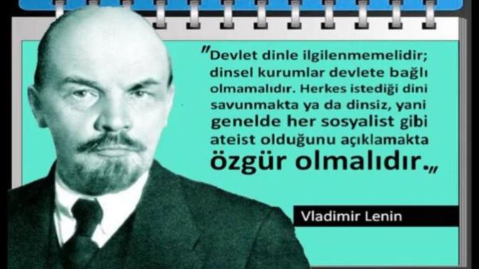 Lenin'in din hakkındaki sözlerine veya herhangi bir sözüne katılıyor musunuz?