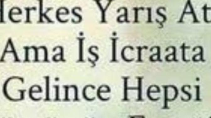 Lafa gelince köyün ileri gelenlerindenmisiniz ve ya işe gelince dut ağacının arkasına mı kaçarsınız?