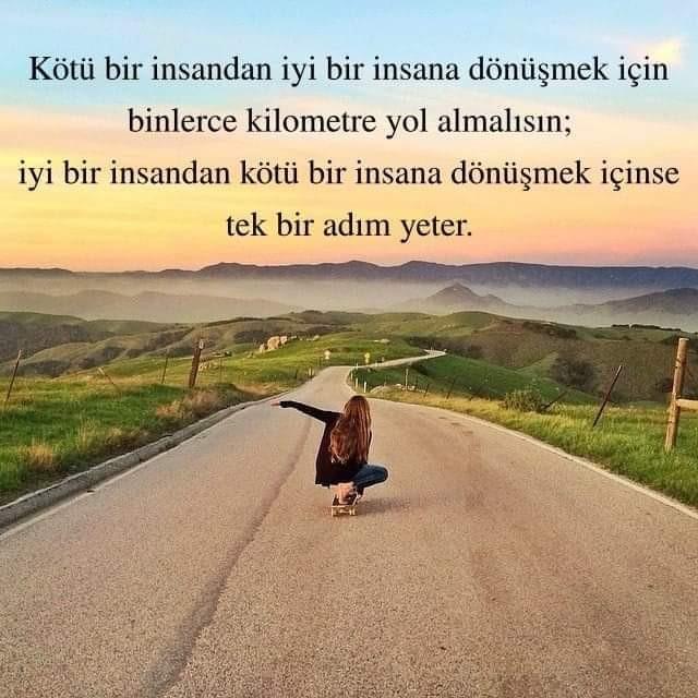 Yolunuz iyiden kötü bir insana dönüşmek mi yoksa kötüden iyi bir insan olmaya yol almak mı?