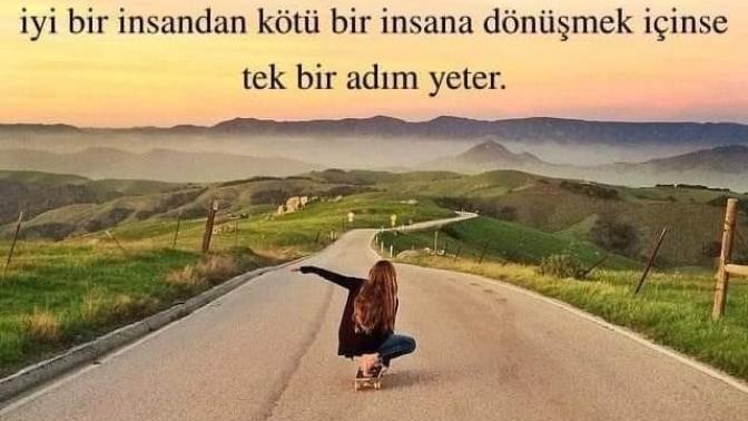 Yolunuz iyiden kötü bir insana dönüşmek mi yoksa kötüden iyi bir insan olmaya yol almak mı?