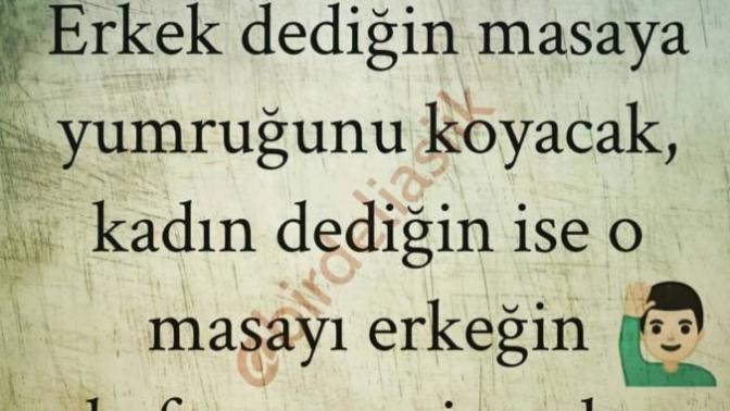 Erkek masaya yumruğunu vurursa kadın ne yapmalıdır?