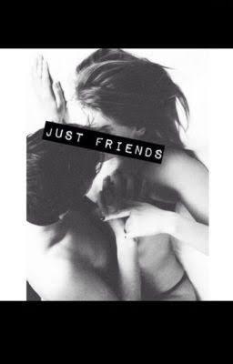Arkadaşım bana sadece just friend kalalım dedi?