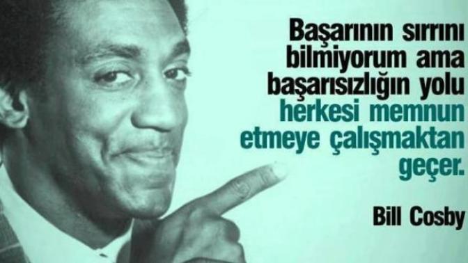 Başarının sırrını bilmiyorum ama başarısızlığın yolu herkesi memnun etmeye çalışmaktan geçer. / Bill Cosby demiş sizce haklı mı?